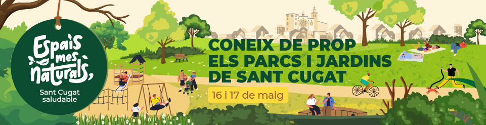 Espacios más naturales. Conoce de cerca los parques y jardines de Sant Cugat. Cartel de promoción 